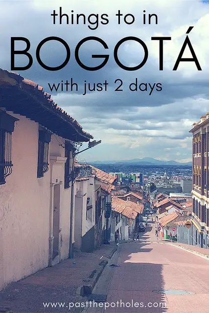 Candelaria street in Bogota, Colombia with text: Things to do in Bogota with just 2 days.