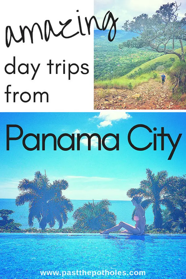 Palm trees, infinity pools and mountain views with text: Amazing day trips from Panama City.