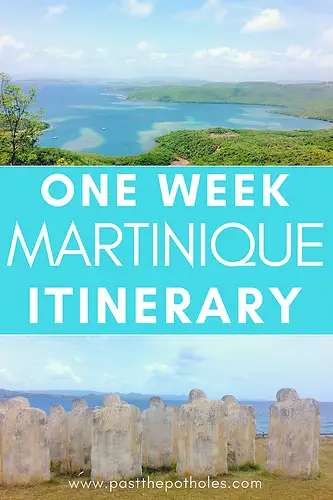 Views over the Caribbean in Martinique with text: One Week Martinique Itinerary