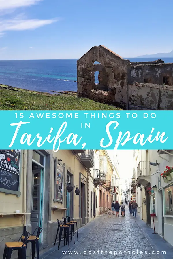 Ruins overlooking the ocean and narrow alleys with text: 15 Awesome Things to do in Tarifa Spain.