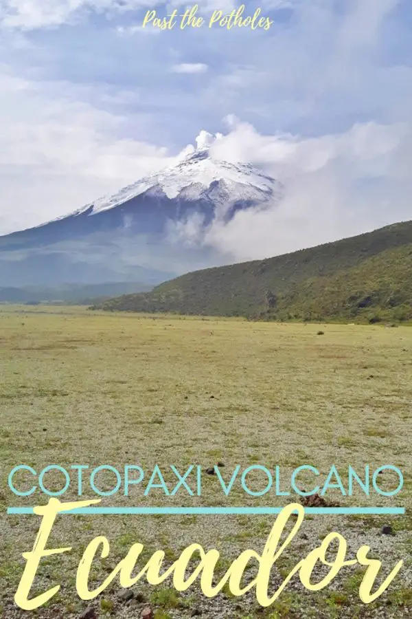 View of volcano from Cotopaxi hike, with text Cotopaxi volcano, Ecuador