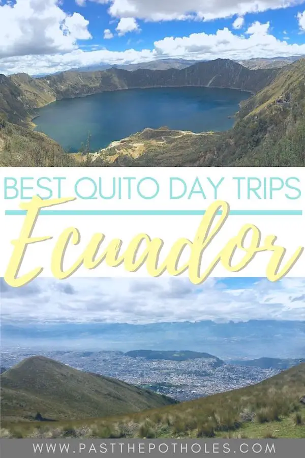 Mountain landscapes with text: Best Quito Day Trips, Ecuador.