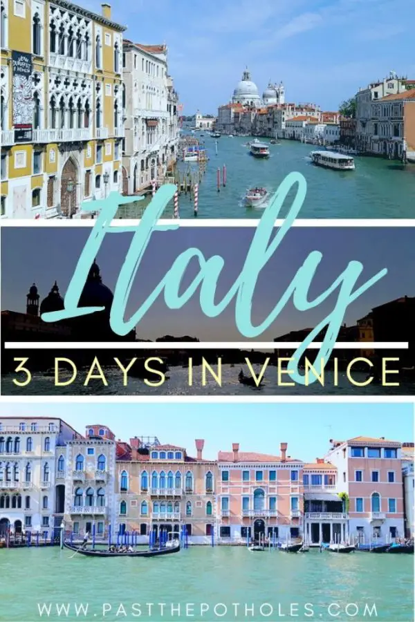 3 days in Venice Italy itinerary with images of Venice.