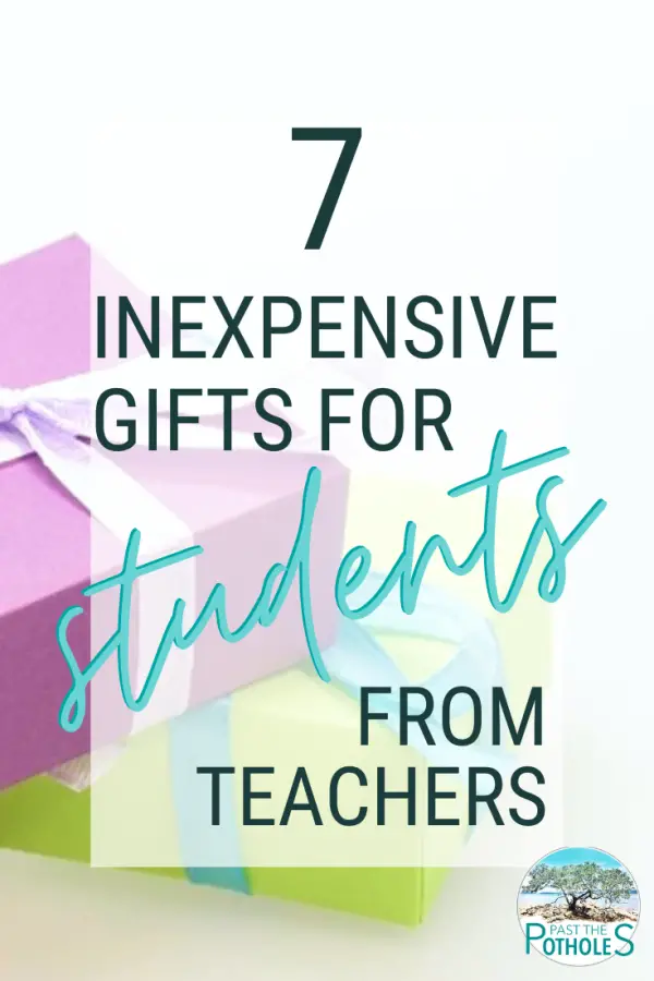 7 inexpensive gifts for students from teachers - pinterest image.
